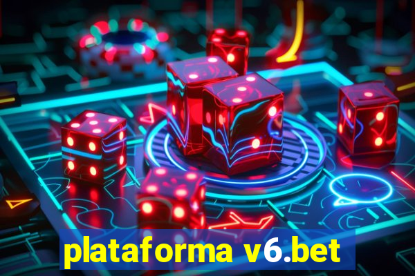 plataforma v6.bet